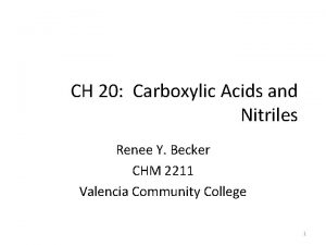 CH 20 Carboxylic Acids and Nitriles Renee Y