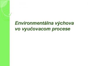 Environmentlna vchova vo vyuovacom procese Aktivity v 1