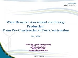 Wind Resource Assessment and Energy Production From PreConstruction