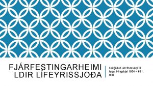 FJRFESTINGARHEIMI LDIR LFEYRISSJOA Umfjllun um frumvarp til laga