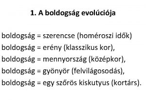 1 A boldogsg evolcija boldogsg szerencse homroszi idk