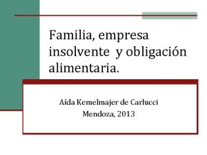 Familia empresa insolvente y obligacin alimentaria Ada Kemelmajer