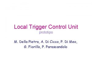 Local Trigger Control Unit prototipo M Della Pietra
