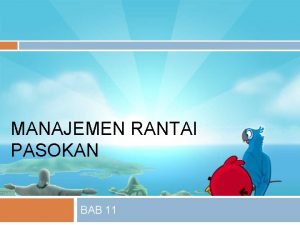 MANAJEMEN RANTAI PASOKAN BAB 11 PENTINGNYA STRATEGI RANTAI