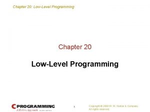 Chapter 20 LowLevel Programming Chapter 20 LowLevel Programming