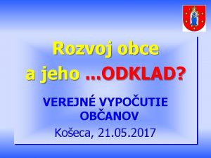 Rozvoj obce a jeho ODKLAD VEREJN VYPOUTIE OBANOV