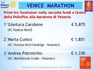 The Rotary Foundation VENICE MARATHON Primi tre fundraiser