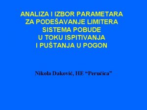 ANALIZA I IZBOR PARAMETARA ZA PODEAVANJE LIMITERA SISTEMA