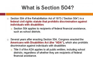 What is Section 504 Section 504 of the