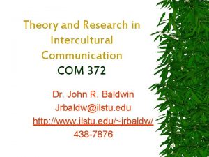 Theory and Research in Intercultural Communication COM 372