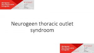 Neurogeen thoracic outlet syndroom Krachtsverlies 51 j A