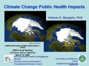 Climate Change Public Health Impacts Helene G Margolis