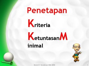 Penetapan Kriteria Ketuntasan M inimal Materi 9 Sosialisasi