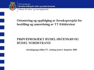 Oslo kommune Byrdsavdeling for eldre og sosiale tjenester