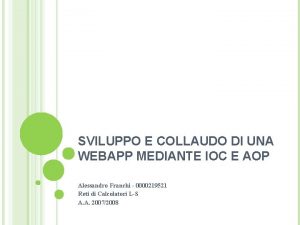 SVILUPPO E COLLAUDO DI UNA WEBAPP MEDIANTE IOC