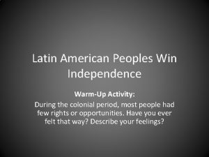 Latin American Peoples Win Independence WarmUp Activity During
