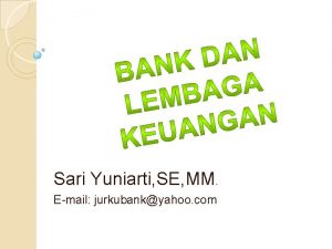 Sari Yuniarti SE MM Email jurkubankyahoo com INVESTASI