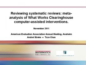 Reviewing systematic reviews metaanalysis of What Works Clearinghouse