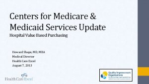 Centers for Medicare Medicaid Services Update Hospital Value