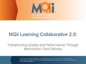 MQii Learning Collaborative 2 0 Transforming Quality and