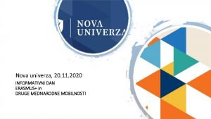 Nova univerza 20 11 2020 INFORMATIVNI DAN ERASMUS