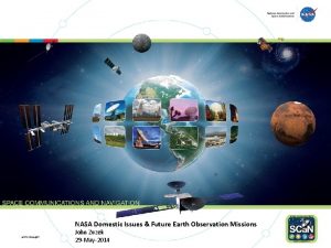 NASA Domestic Issues Future Earth Observation Missions John