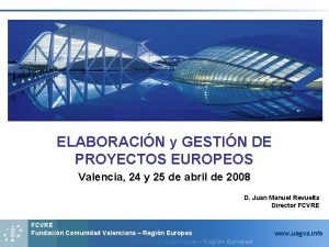 ELABORACIN y GESTIN DE PROYECTOS EUROPEOS Valencia 24