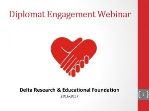 Diplomat Engagement Webinar Delta Research Educational Foundation 2016