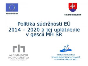 Eurpska nia Slovensk republika Politika sdrnosti E 2014