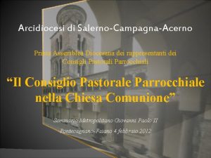 Arcidiocesi di SalernoCampagnaAcerno Prima Assemblea Diocesana dei rappresentanti