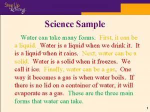 Science Sample Water can take many forms First