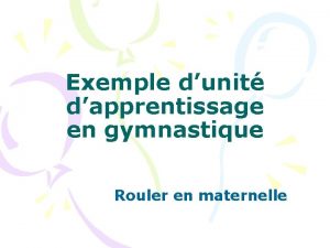 Exemple dunit dapprentissage en gymnastique Rouler en maternelle