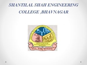 SHANTILAL SHAH ENGINEERING COLLEGE BHAVNAGAR TRICOPTERUAV SEMESTER 8