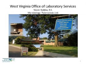 West Virginia Office of Laboratory Services Nicole Haddox