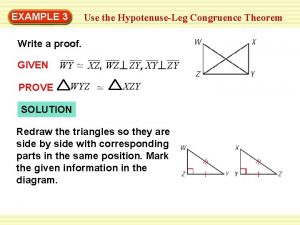 WarmUp 3 Exercises EXAMPLE Use the HypotenuseLeg Congruence