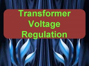 Voltage regulation formula of transformer Voltage regulation formula of transformer