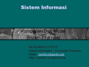 Sistem Informasi Komponen Dan Model Sistem Informasi MUHAMMAD
