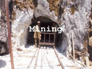 Objectives of mining