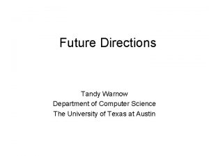 Future Directions Tandy Warnow Department of Computer Science