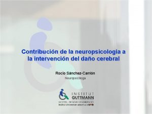 Contribucin de la neuropsicologa a la intervencin del