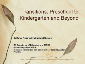 Transitions Preschool to Kindergarten and Beyond California Preschool