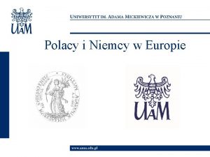 Polacy i Niemcy w Europie Wydzia Filologii Polskiej