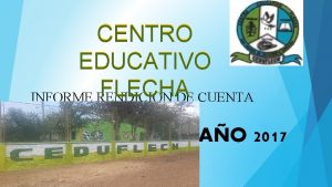 CENTRO EDUCATIVO FLECHA INFORME RENDICION DE CUENTA AO