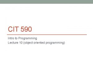 CIT 590 Intro to Programming Lecture 10 object