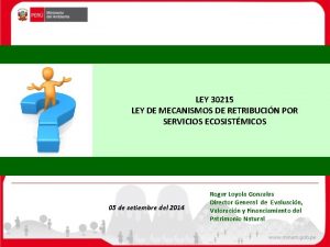 LEY 30215 LEY DE MECANISMOS DE RETRIBUCIN POR