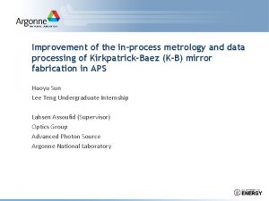 Improvement of the inprocess metrology and data processing