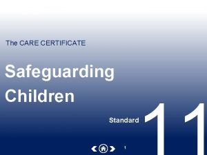 The CARE CERTIFICATE Safeguarding Children Standard 1 Learning
