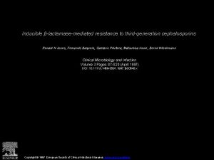 Inducible lactamasemediated resistance to thirdgeneration cephalosporins Ronald N