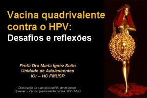 Vacina quadrivalente contra o HPV Desafios e reflexes