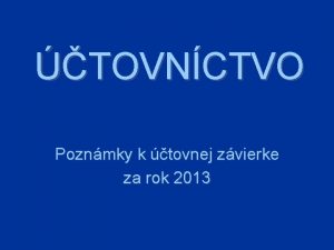 TOVNCTVO Poznmky k tovnej zvierke za rok 2013